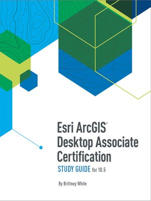 cover image of Esri ArcGIS Desktop Associate Certification Study Guide